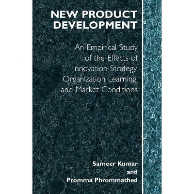 New Product Development - by  Sameer Kumar & Promma Phrommathed (Paperback)