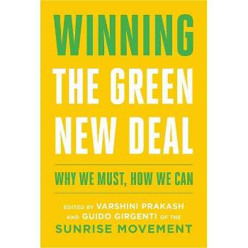 Winning the Green New Deal - by Varshini Prakash & Guido Girgenti (Paperback)