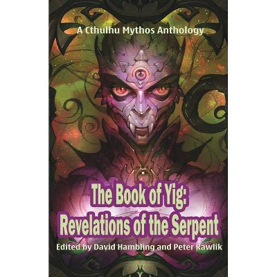 The Book of Yig - by  David Hambling & Peter Rawlik (Paperback)