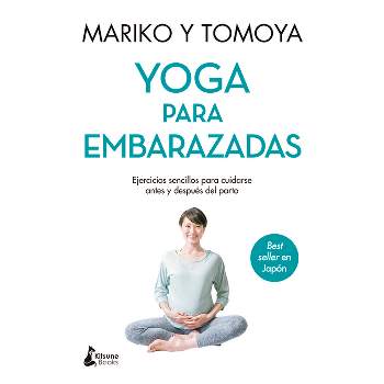 Yoga Para Embarazadas - by  Mariko (Paperback)
