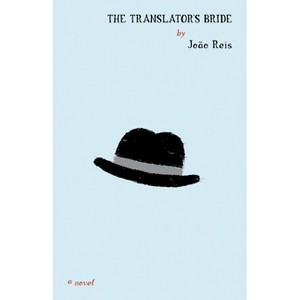 The Translator's Bride - by  João Reis (Paperback) - 1 of 1