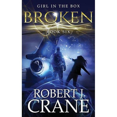 Broken Girl In The Box By Robert J Crane Paperback Target