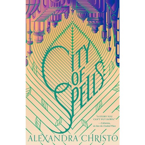 City of Spells - (Into the Crooked Place) by  Alexandra Christo (Paperback) - image 1 of 1