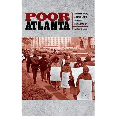Poor Atlanta - by  Leeann B Lands (Hardcover)