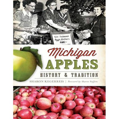 Michigan Apples - (American Palate) by Sharon Kegerreis (Paperback)