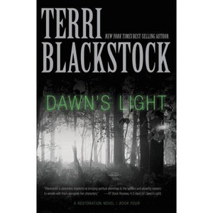Dawn's Light - (Restoration Novel) by  Terri Blackstock (Paperback) - 1 of 1