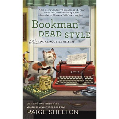 Bookman Dead Style - (Dangerous Type Mystery) by  Paige Shelton (Paperback)