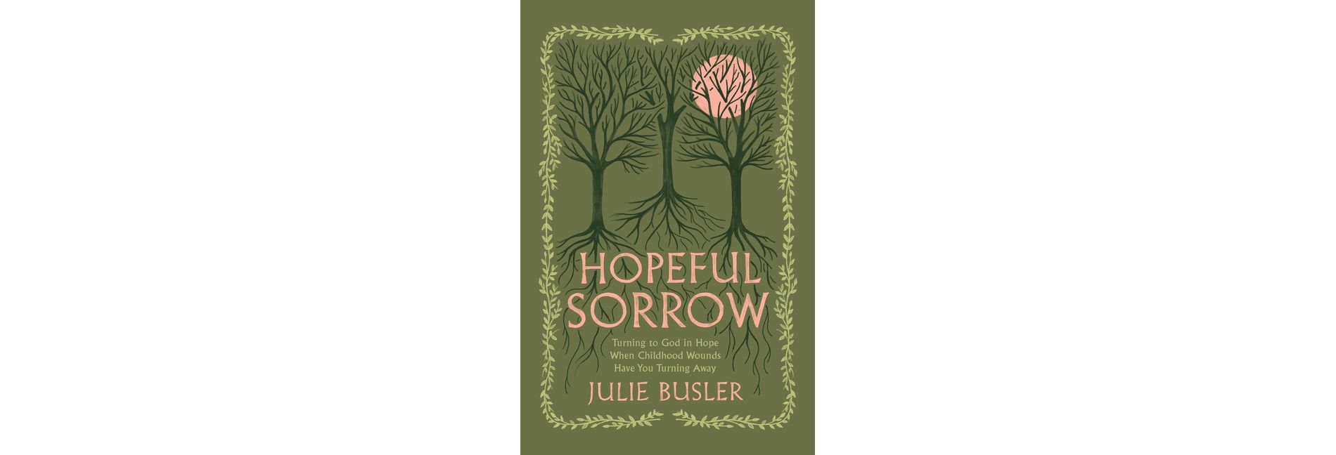 Hopeful Sorrow - by  Julie Busler (Paperback)
