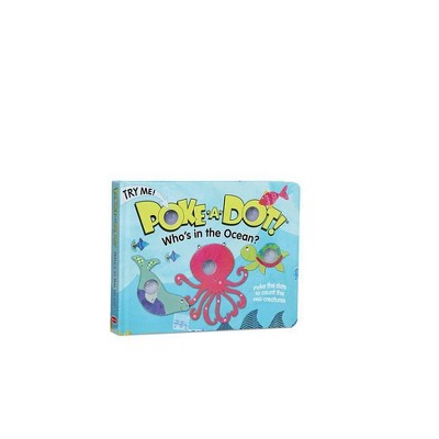 Poke-A-Dot: Who's in the Ocean - (Hardcover)