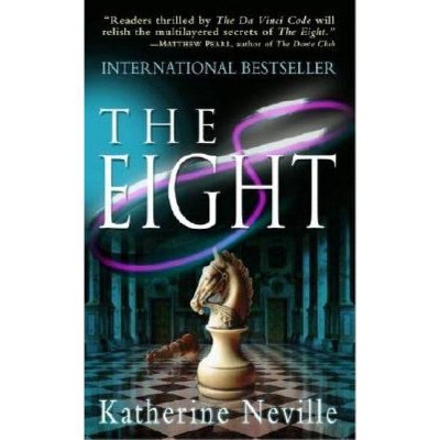 The Eight - by  Katherine Neville (Paperback)