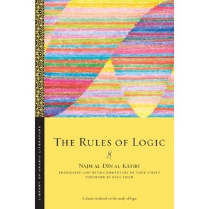 The Rules of Logic - by  Najm Al-D&#299 & n Al-K&#257 & tib&#299 (Paperback) - 1 of 1