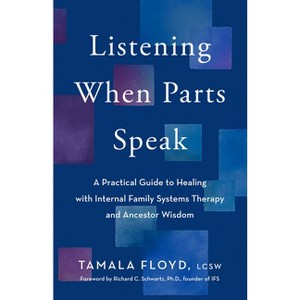 Listening When Parts Speak - by  Tamala Floyd (Paperback) - 1 of 1