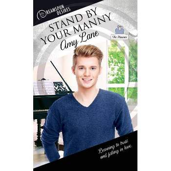 Stand by Your Manny - (Dreamspun Desires) by  Amy Lane (Paperback)