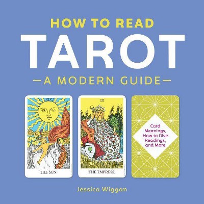 How to Read Tarot - by  Jessica Wiggan (Paperback)