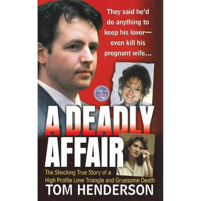 Deadly Affair - by  Tom Henderson & T Henderson (Paperback)