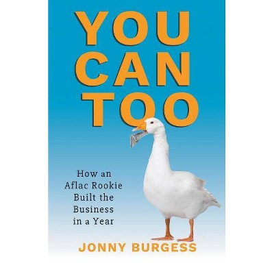 You Can Too - by  Jonny Burgess (Paperback)