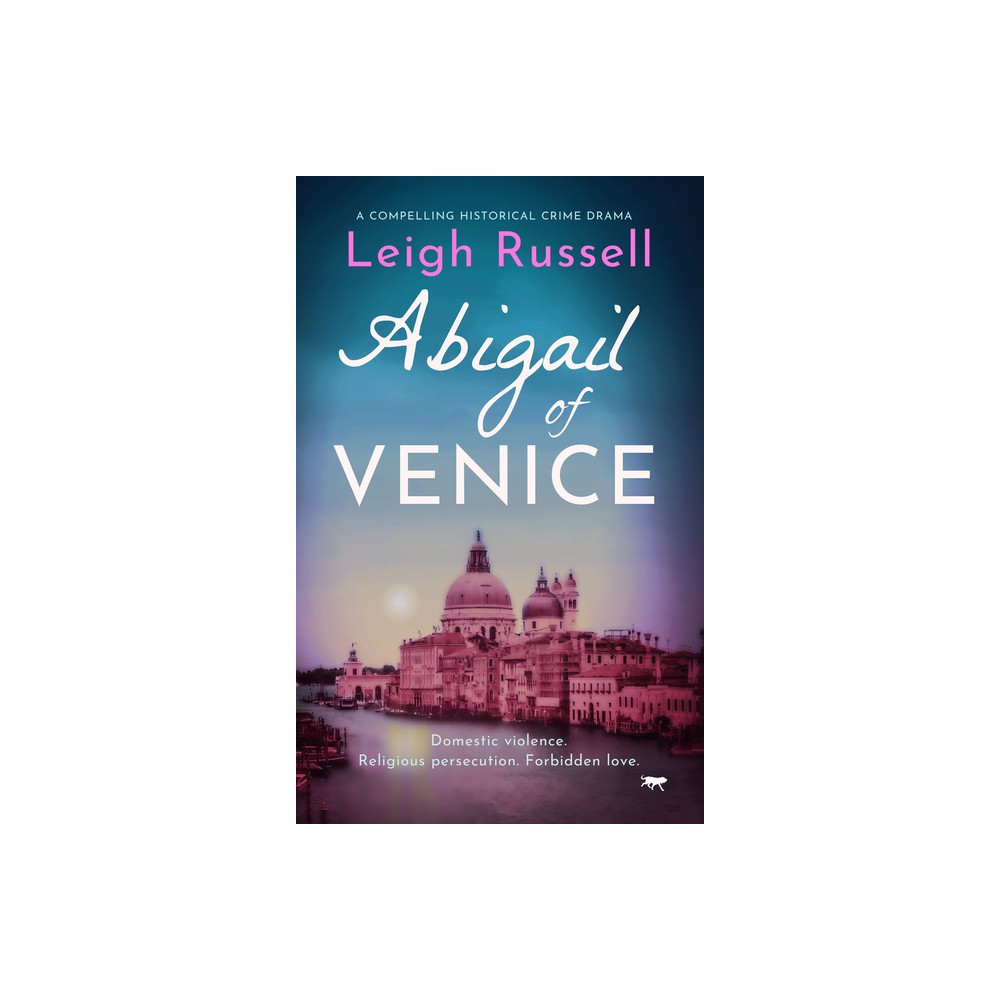 Abigail of Venice - by Leigh Russell (Paperback)