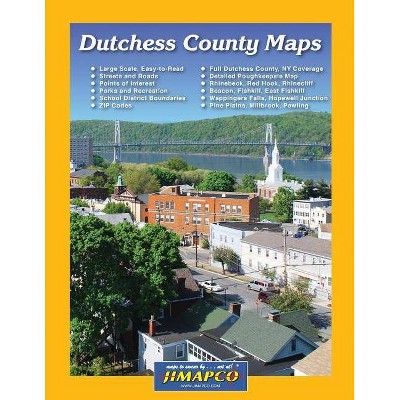 Dutchess County Maps - by  Topographics LLC & Jimapco Inc (Paperback)