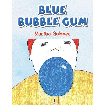 Blue Bubble Gum - by Martha Goldner