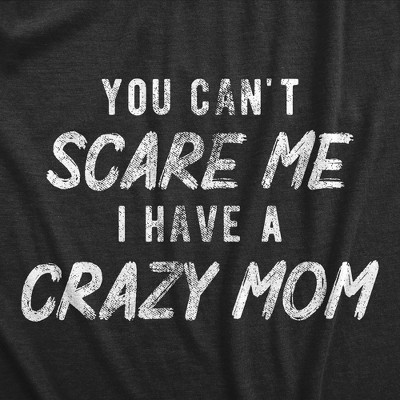 Crazy Dog T-Shirts, Inc. Youth You Cant Scare Me I Have A Crazy Mom T Shirt Funny Insane Mother Joke Tee for Kids - Crazy Dog Youth T Shirt Gift for Mom Black L — фото 2