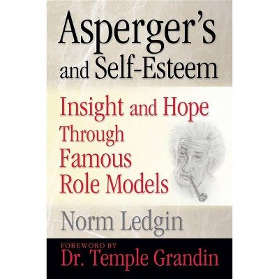 Asperger's and Self-Esteem - by  Norm Ledgin (Paperback)