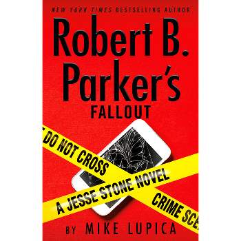 Robert B. Parker's Fallout - (Jesse Stone Novel) by  Mike Lupica (Paperback)