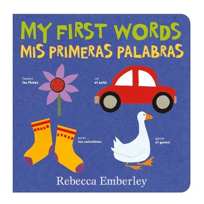 My First Words / Mis Primeras Palabras - By Rebecca Emberley (board ...