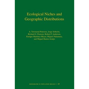 Ecological Niches and Geographic Distributions - (Monographs in Population Biology) (Paperback) - 1 of 1
