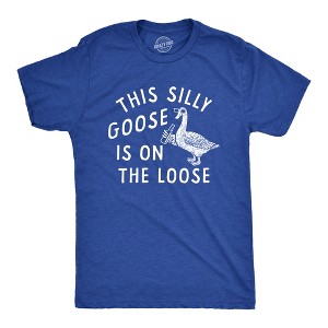 Mens This Silly Goose Is On The Loose T Shirt Funny Goofy Partying Tee For Guys - Crazy Dog Men's T Shirt - 1 of 4