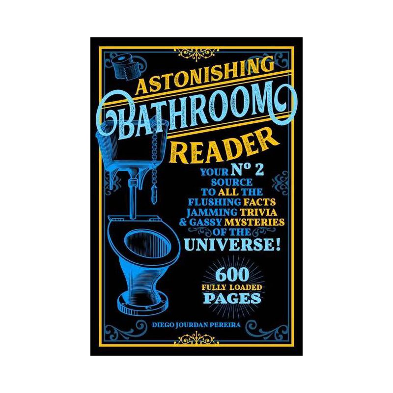Astonishing Bathroom Reader - by  Diego Jourdan Pereira (Paperback), 1 of 2