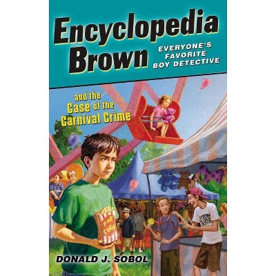 Encyclopedia Brown and the Case of the Carnival Crime - by  Donald J Sobol (Paperback)