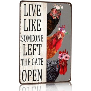 Chiken Gifts Vintage Chicken Decor Sign Live Like Someone Left The Gate Open Tin Sign - 1 of 4