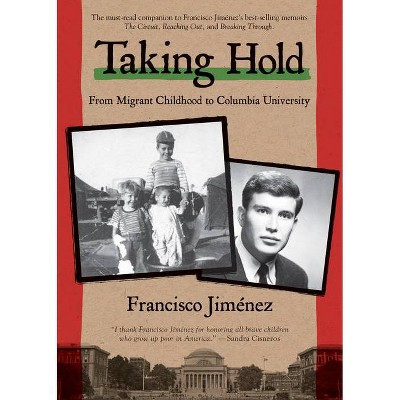 Taking Hold - by  Francisco Jiménez (Paperback)