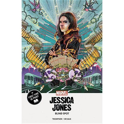 Jessica Jones: Blind Spot - by  Kelly Thompson (Paperback)