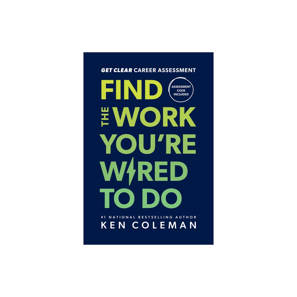 Get Clear Career Assessment - by Ken Coleman (Hardcover)