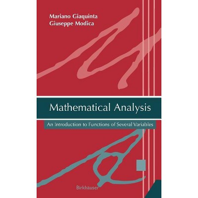 Mathematical Analysis - by  Mariano Giaquinta & Giuseppe Modica (Hardcover)
