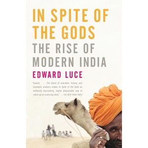 In Spite of the Gods - by  Edward Luce (Paperback) - 1 of 1