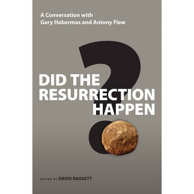 Did the Resurrection Happen? - (Veritas Books) by  Gary R Habermas & Antony Flew (Paperback)