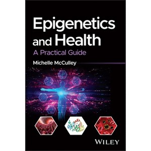 Epigenetics and Health - by  Michelle McCulley (Paperback) - 1 of 1