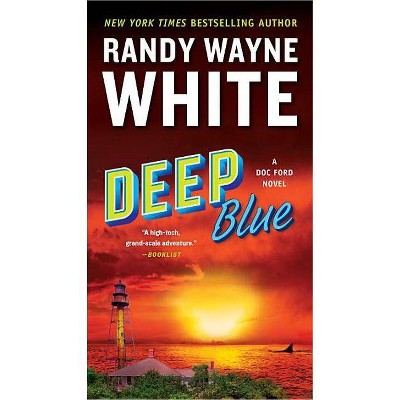 Deep Blue - (Doc Ford Novel) by  Randy Wayne White (Paperback)