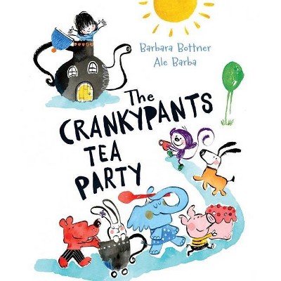 The Crankypants Tea Party - by  Barbara Bottner (Hardcover)