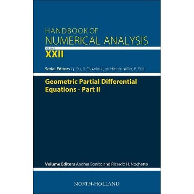 Geometric Partial Differential Equations - Part 2, 22 - (Handbook of Numerical Analysis) by  Andrea Bonito & Ricardo Horacio Nochetto (Hardcover)