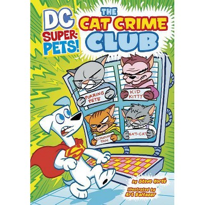 The Cat Crime Club - (DC Super-Pets) by  Steve Korté (Paperback)