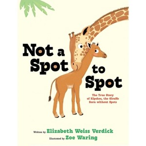Not a Spot to Spot - by  Elizabeth Weiss Verdick (Hardcover) - 1 of 1