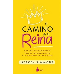 El Camino de la Reina - by  Stacey Simmons (Paperback) - 1 of 1