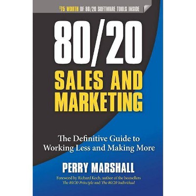 80/20 Sales and Marketing - by  Perry Marshall (Paperback)