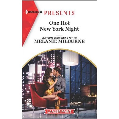 One Hot New York Night - (Wanted: A Billionaire) Large Print by  Melanie Milburne (Paperback)