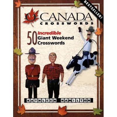 O Canada Crosswords, Book 4 - by  Kathleen Hamilton (Paperback)