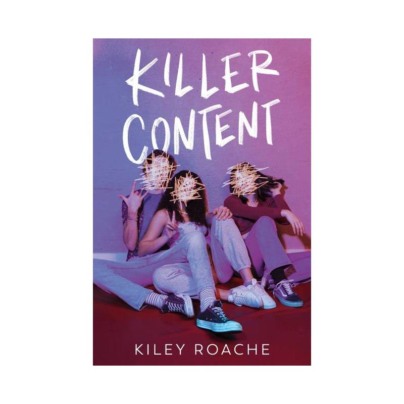 Killer Content - (Underlined Paperbacks) by  Kiley Roache (Paperback), 1 of 2