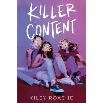 Killer Content - (Underlined Paperbacks) by  Kiley Roache (Paperback)